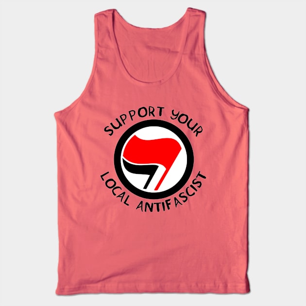 Support Your Local Antifascist Tank Top by SpaceDogLaika